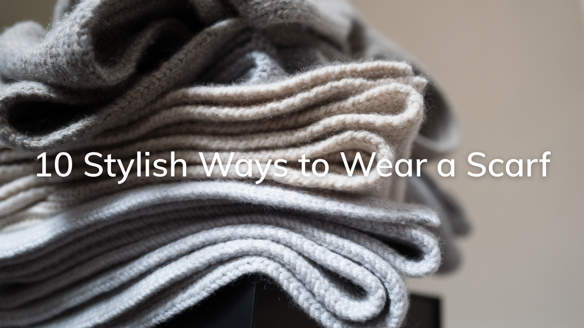 10 Stylish Ways to Wear a Scarf: From Classic Knots to Creative Wraps